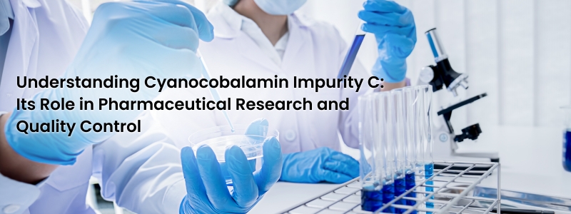 Understanding Cyanocobalamin Impurity C: Its Role in Pharmaceutical Research and Quality Control